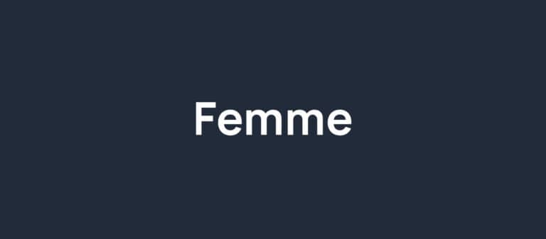 Wat is een femme?