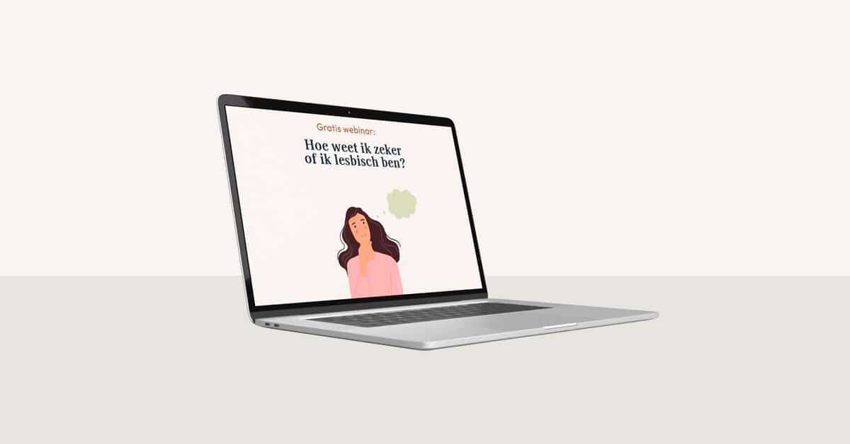Gratis Masterclass: hoe weet je zeker dat je lesbisch bent?